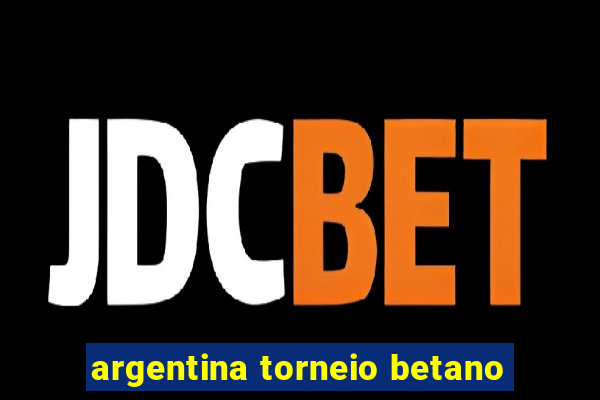 argentina torneio betano